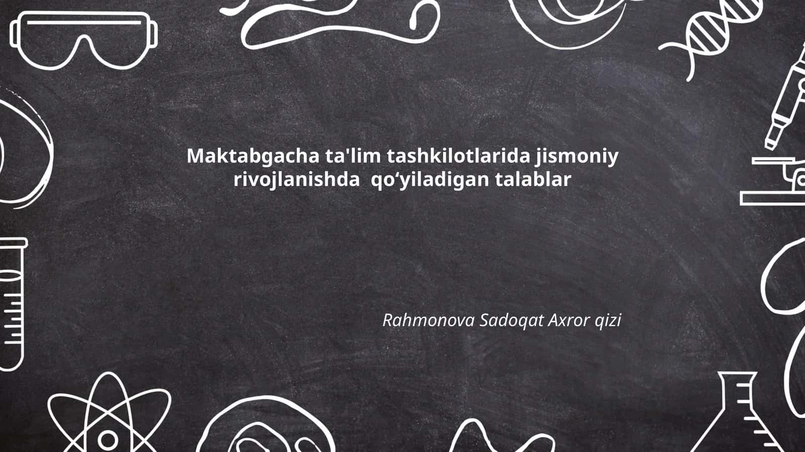 Maktabgacha ta'lim tashkilotlarida jismoniy rivojlanishda qoʻyiladigan talablar