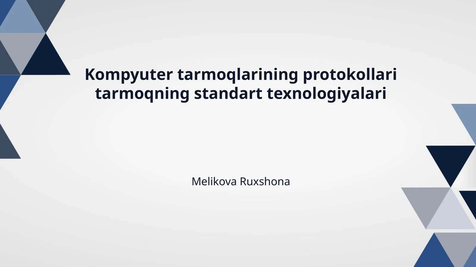 Kompyuter tarmoqlarining protokollari tarmoqning standart texnologiyalari