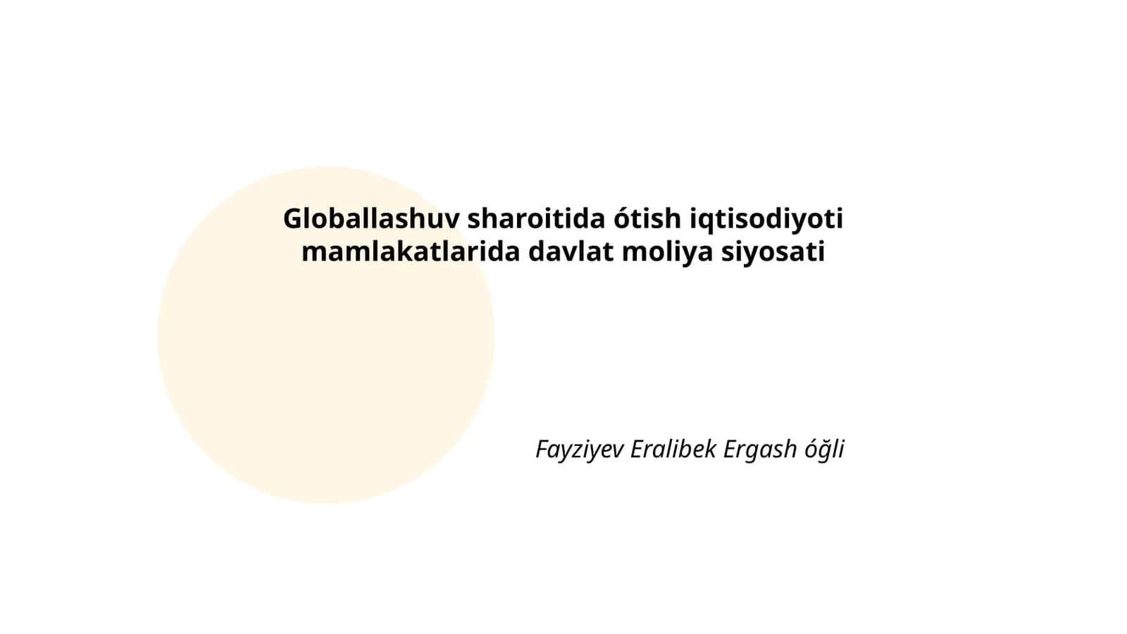 Globallashuv sharoitida ótish iqtisodiyoti mamlakatlarida davlat moliya siyosati