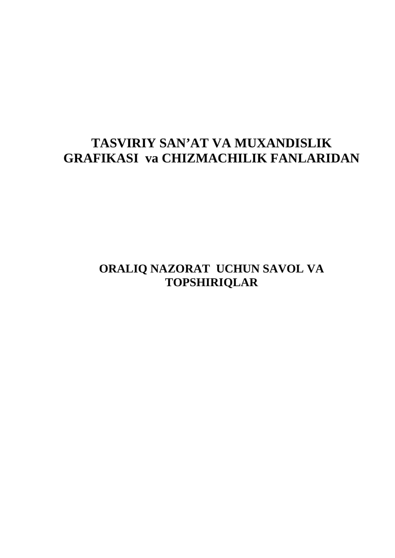 Chizmachilik: Tasviriy san'at va muhandislik grafikasi | 22 ta oraliq nazorat biletlari | Grafik topshiriqlar