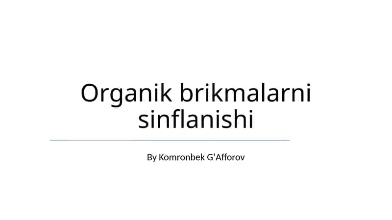 Organik brikmalarni sinflanishi