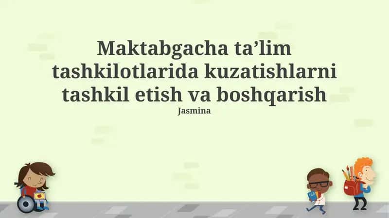 Maktabgacha ta'lim tashkilotlarida kuzatishlarni tashkil etish va boshqarish
