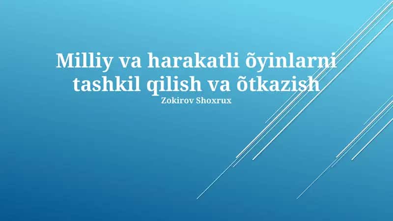 Milliy va harakatli õyinlarni tashkil qilish va õtkazish