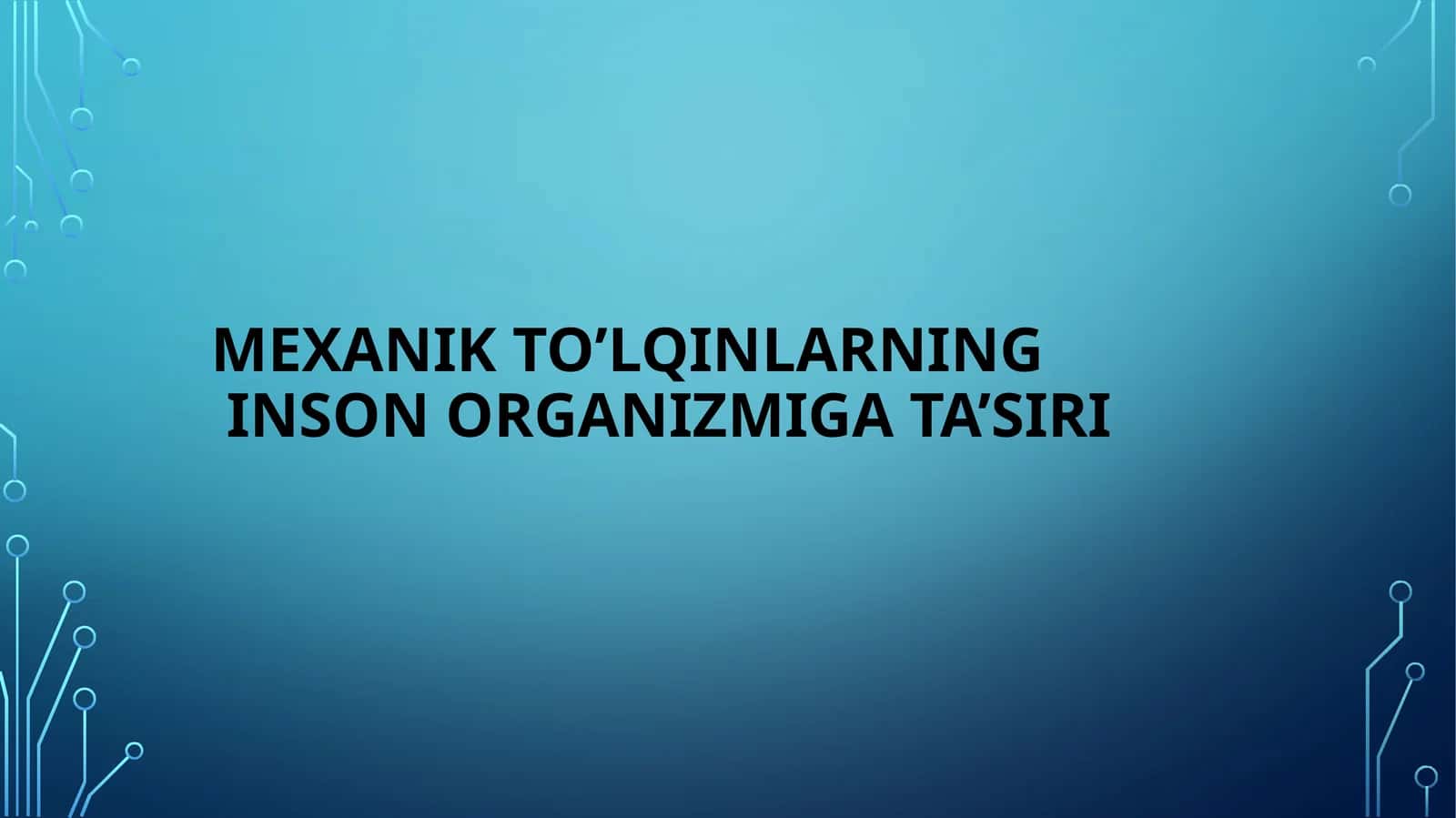 Mexanik to'lqinlarning inson organizmiga ta'siri