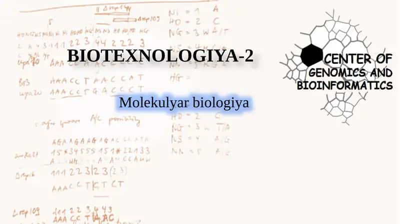 BIOTEXNOLOGIYA-2 Molekulyar biologiya