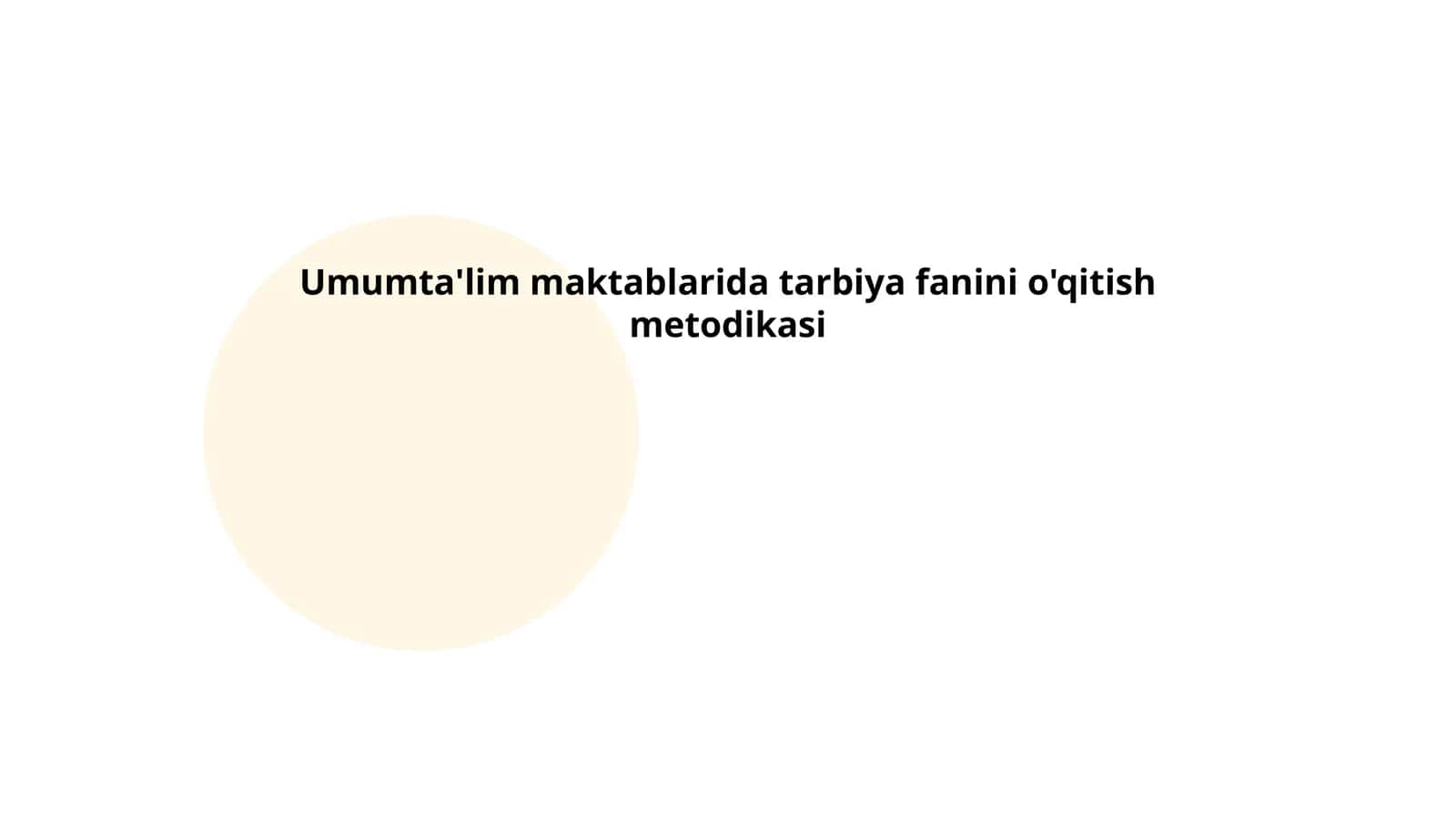 Tarbiya fanini o'qitish metodikasi