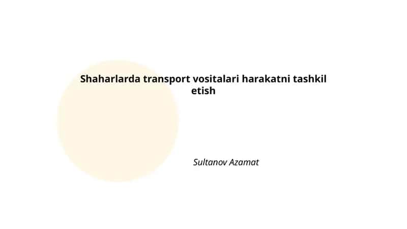 Shaharlarda transport vositalari harakatni tashkil etish