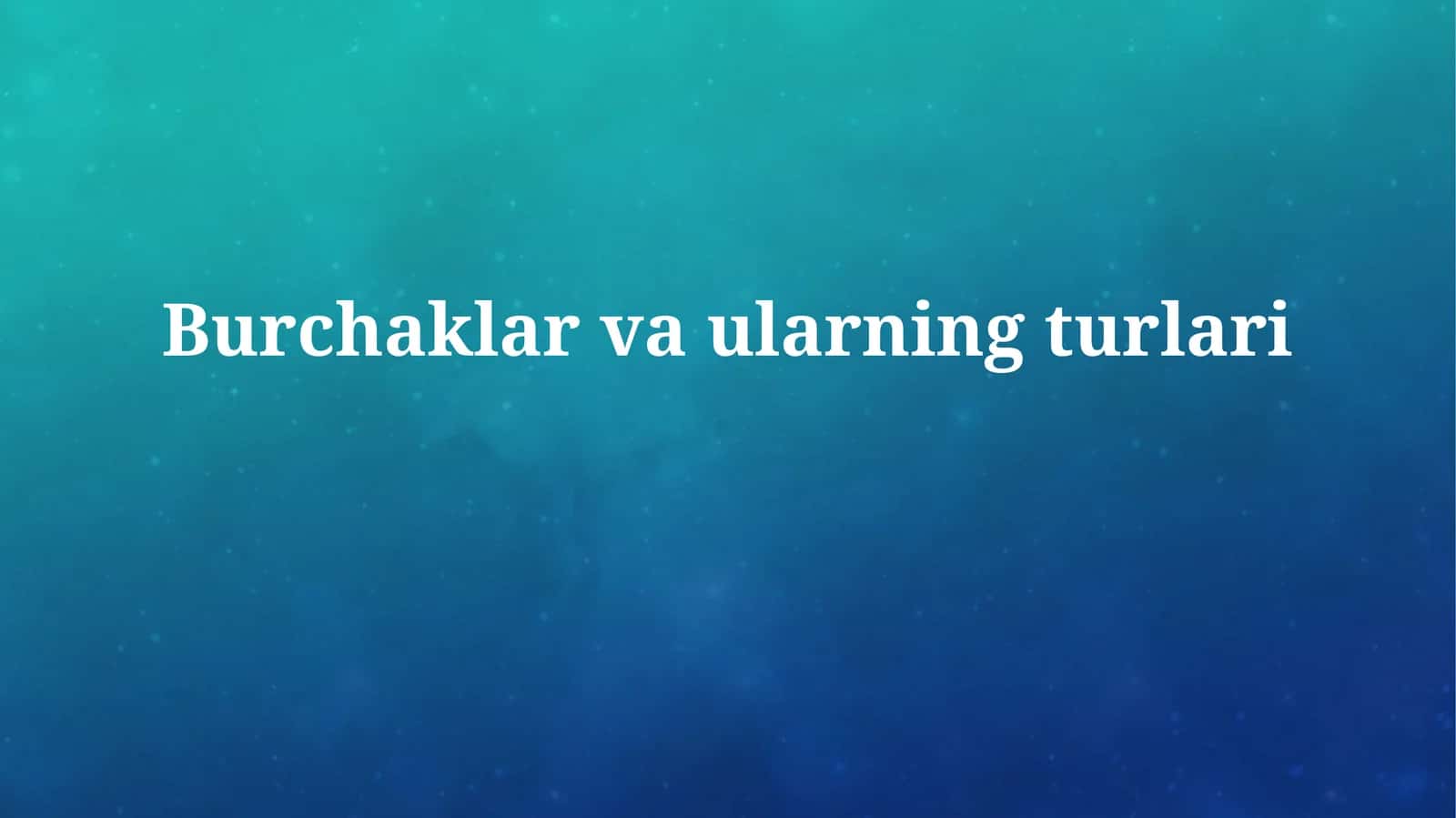 Burchaklar vaularningturlari