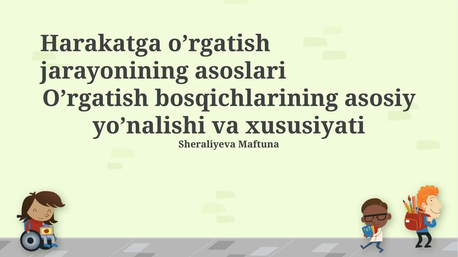 Harakatga o’rgatish jarayonining asoslari