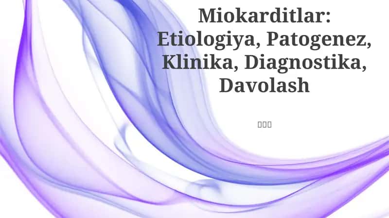 Miokarditlar: Etiologiya, Patogenez, Klinika, Diagnostika, Davolash