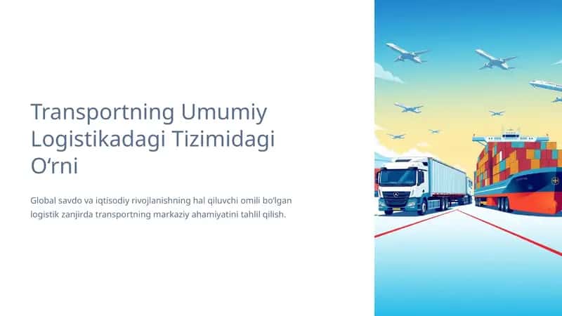 Transportning Umumiy Logistikadagi Tizimidagi O‘rni