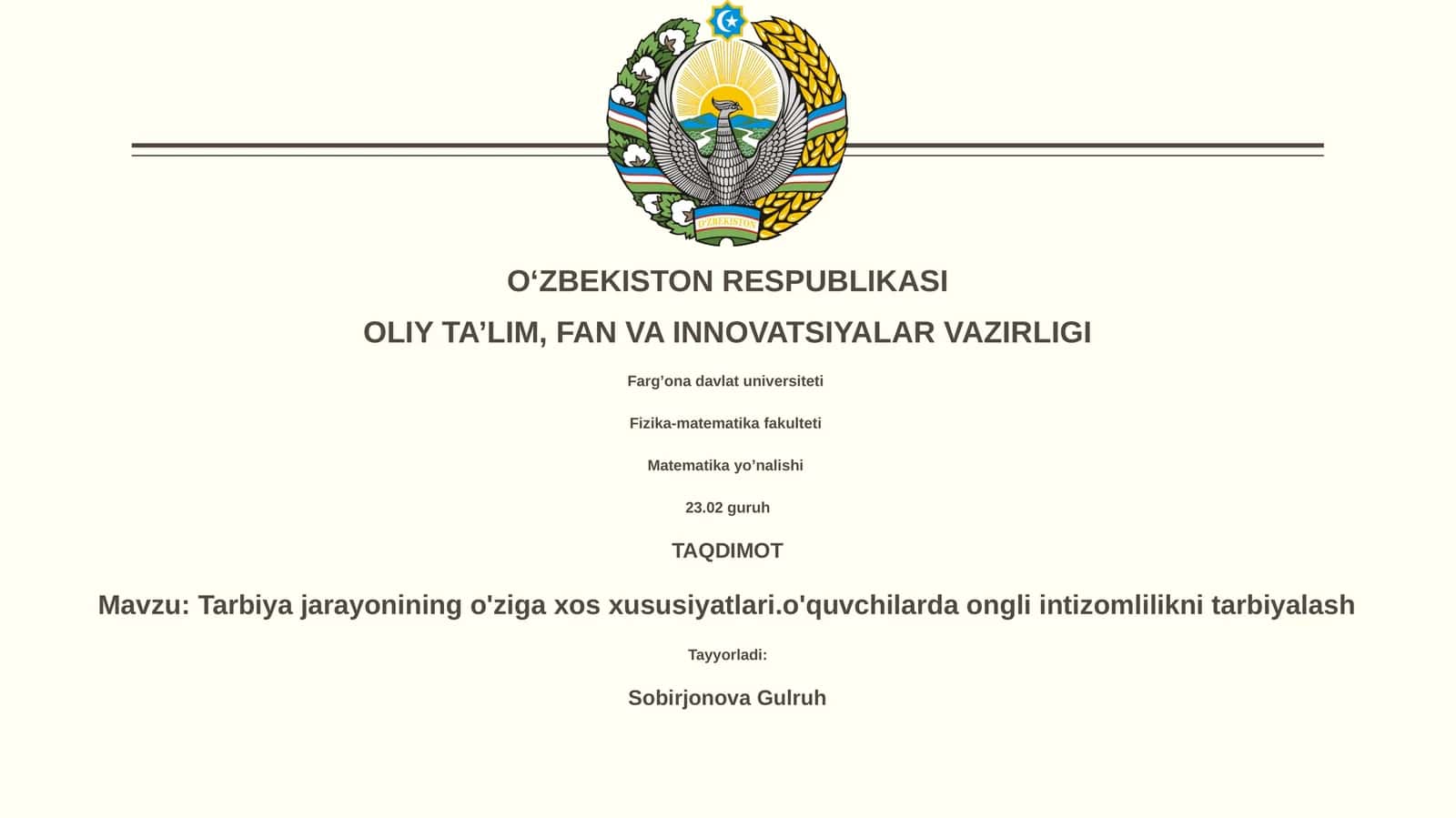 Tarbiya jarayonining o'ziga xos xususiyatlari.o'quvchilarda ongli intizomlilikni tarbiyalash
