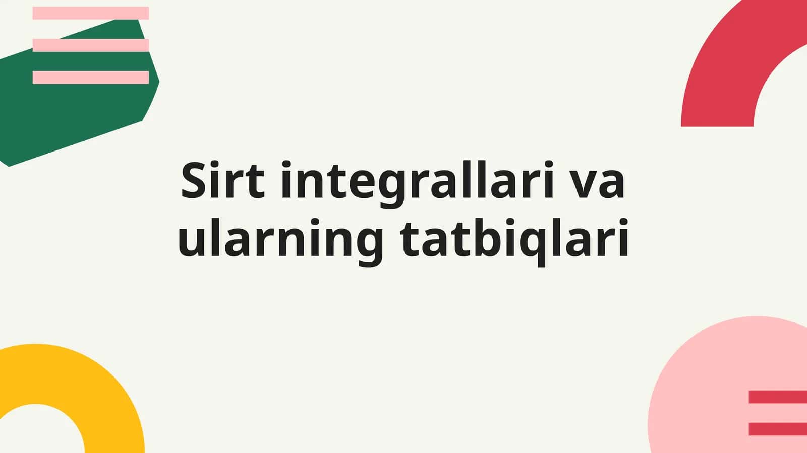 Sirt integrallari va ularning tatbiqlari