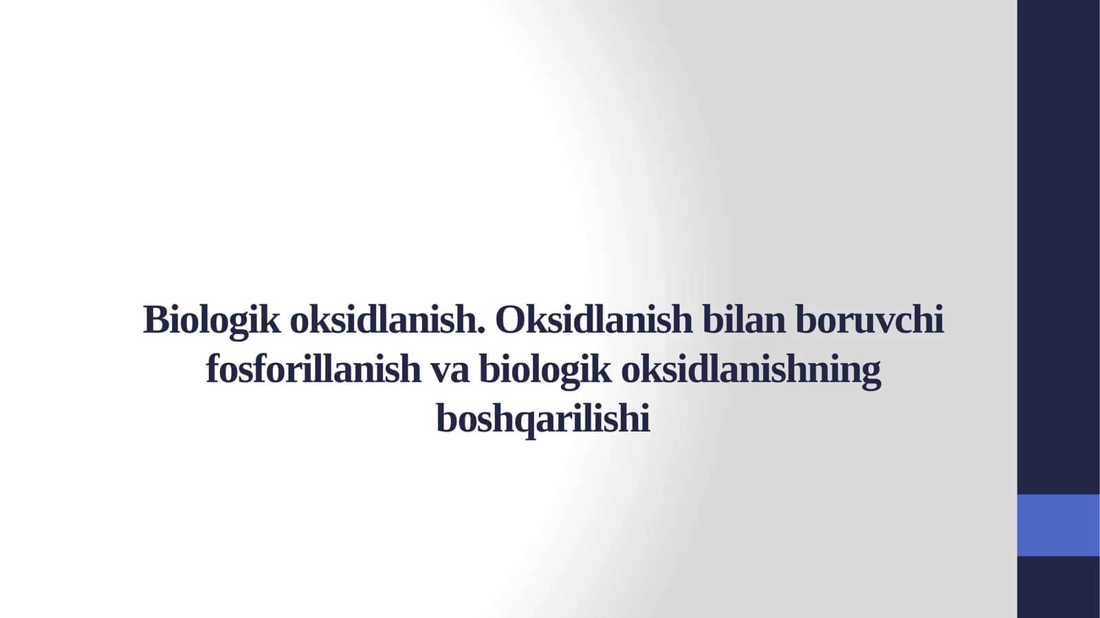 Biologik oksidlanish. Oksidlanish bilan boruvchi fosforillanish va biologik oksidlanishning boshqarilishi