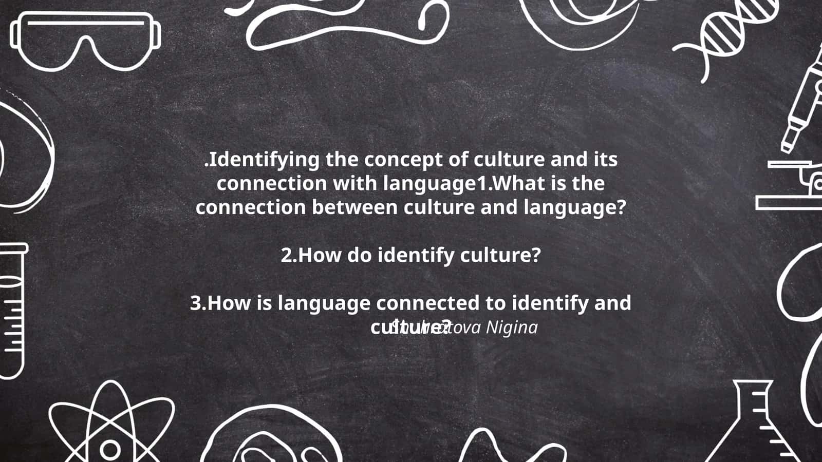 Identifying the concept of culture and its connection with language