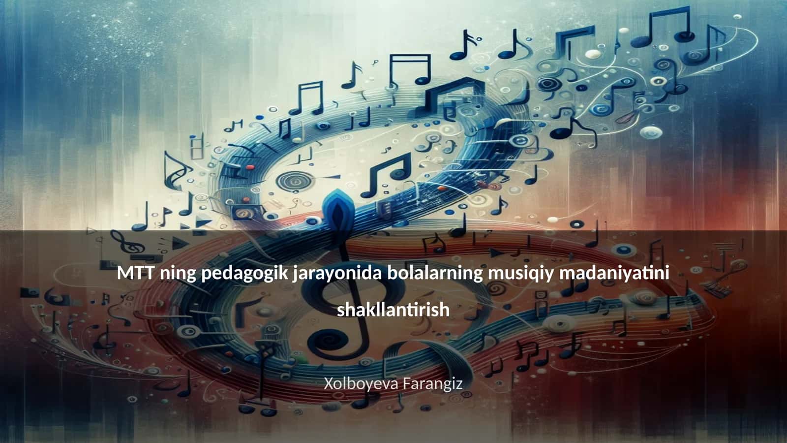 MTT ning pedagogik jarayonida bolalarning musiqiy madaniyatini shakllantirish