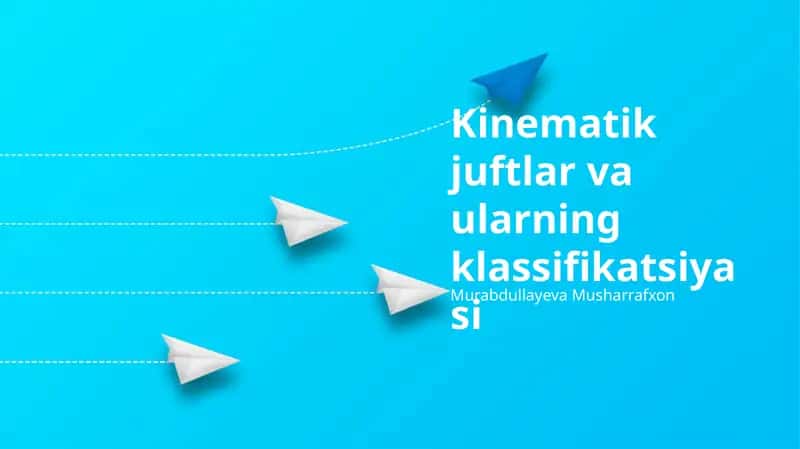 Kinematik juftlar va ularning klassifikatsiyasi