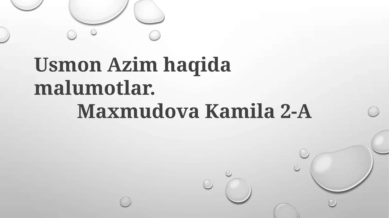 UsmonAzimhaqidamalumotlar.MaxmudovaKamila 2-A
