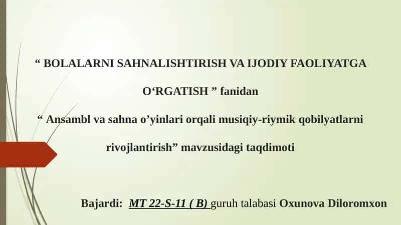 Ansambl va sahna o'yinlar orqali musiqiy-ritmik qobilyatlarni rivojlantirish