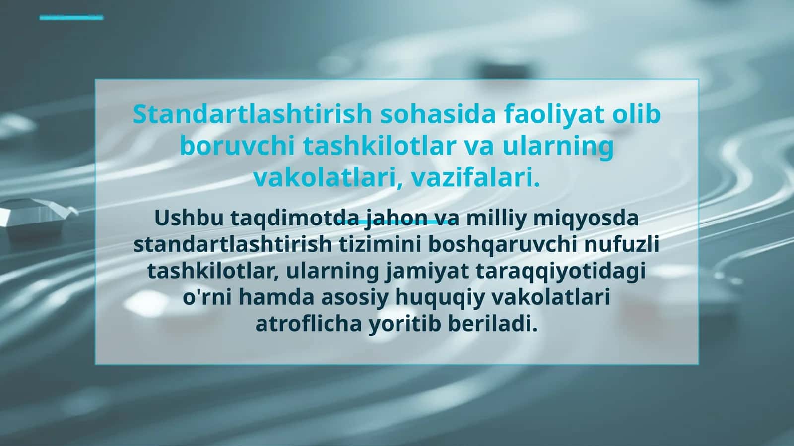 Standartlashuv sohasidagi faoliyat tashkilotlari vaularning vakolatlari, vazifalari