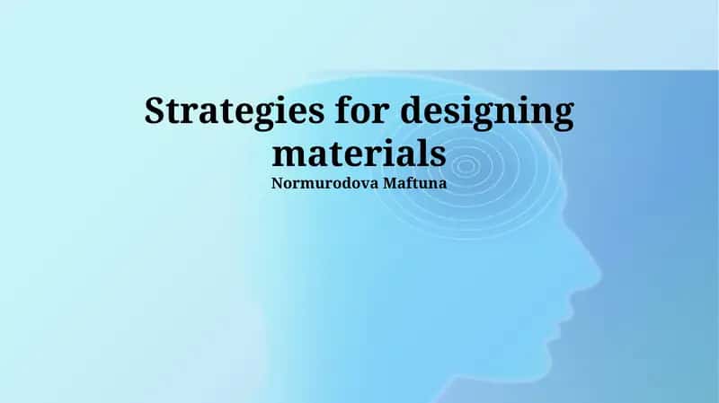 Strategies for designing materials