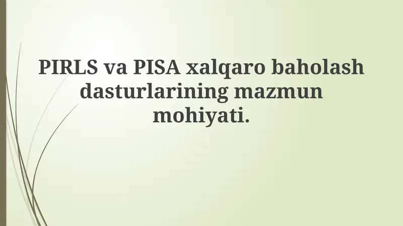 PIRLS va PISAxalqarobaholashdasturlari