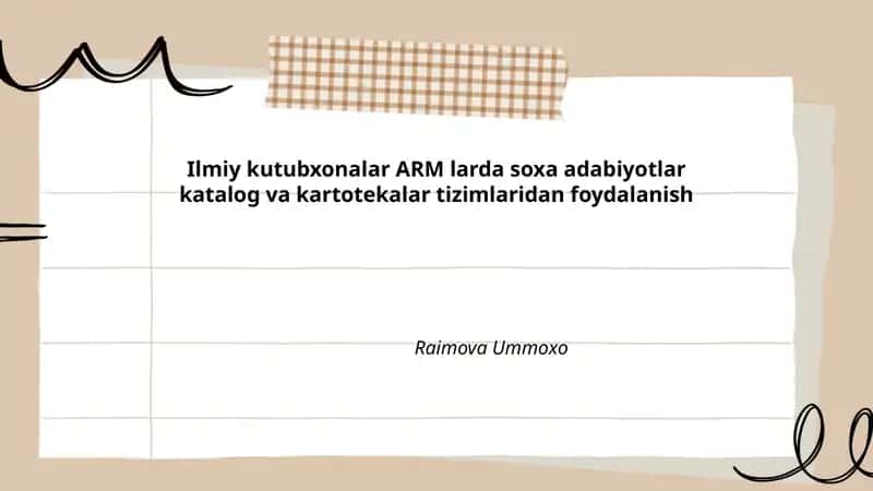 Ilmiy kutubxonalar ARM larda soxa adabiyotlar katalog va kartotekalar tizimlaridan foydalanish