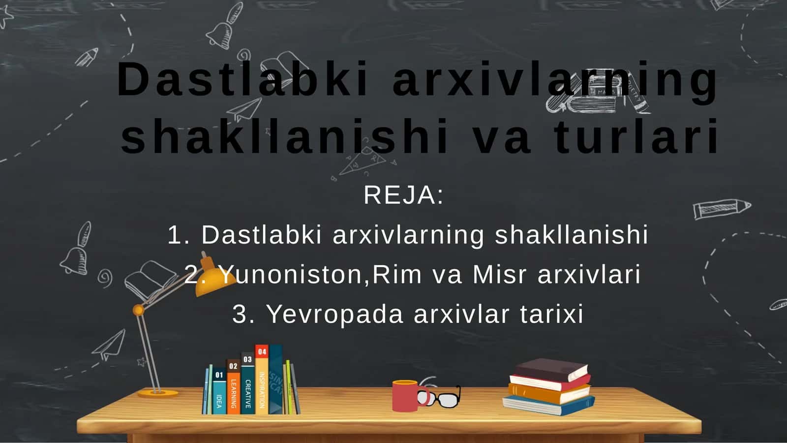 Dastlabki arxivlarning shakllanishi va turlari
