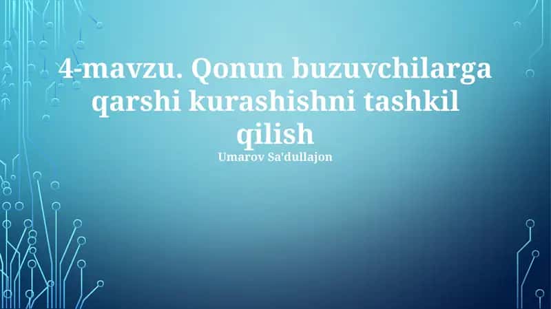 Qonun buzuvchilarga qarshi kurashishni tashkil qilish