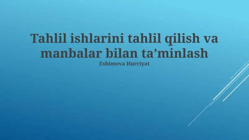 Tahlil ishlarini tahlil qilish va manbalar bilan taʼminlash