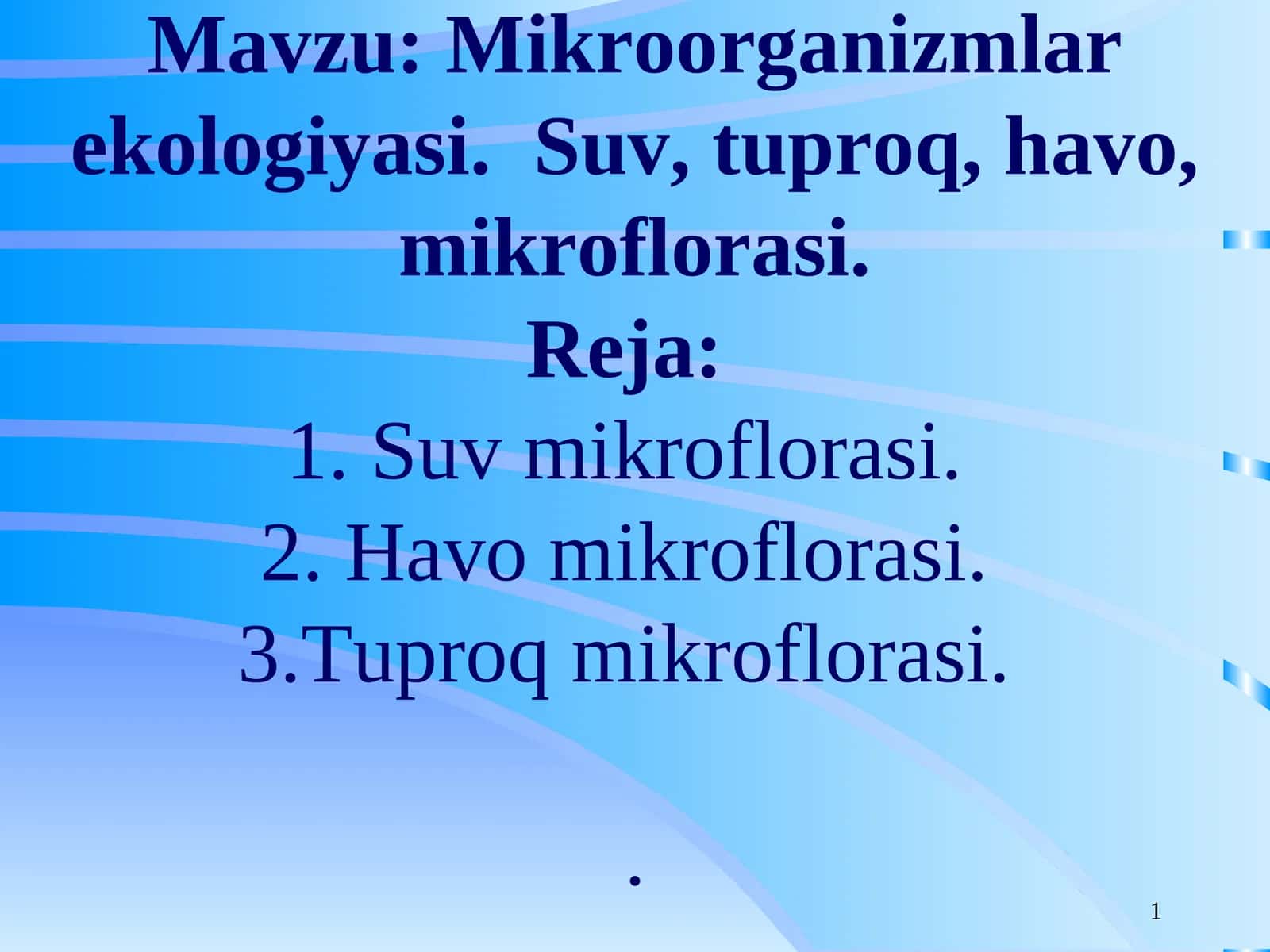 Mikroorganizmlar ekologiyasi.Suv, tuproq, havo, mikroflorasi