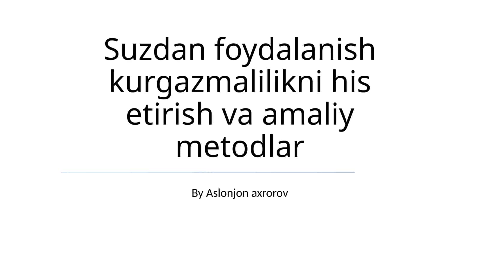 Suzdan foydalanish kurgazmalilikni his etirish va amaliy metodlar