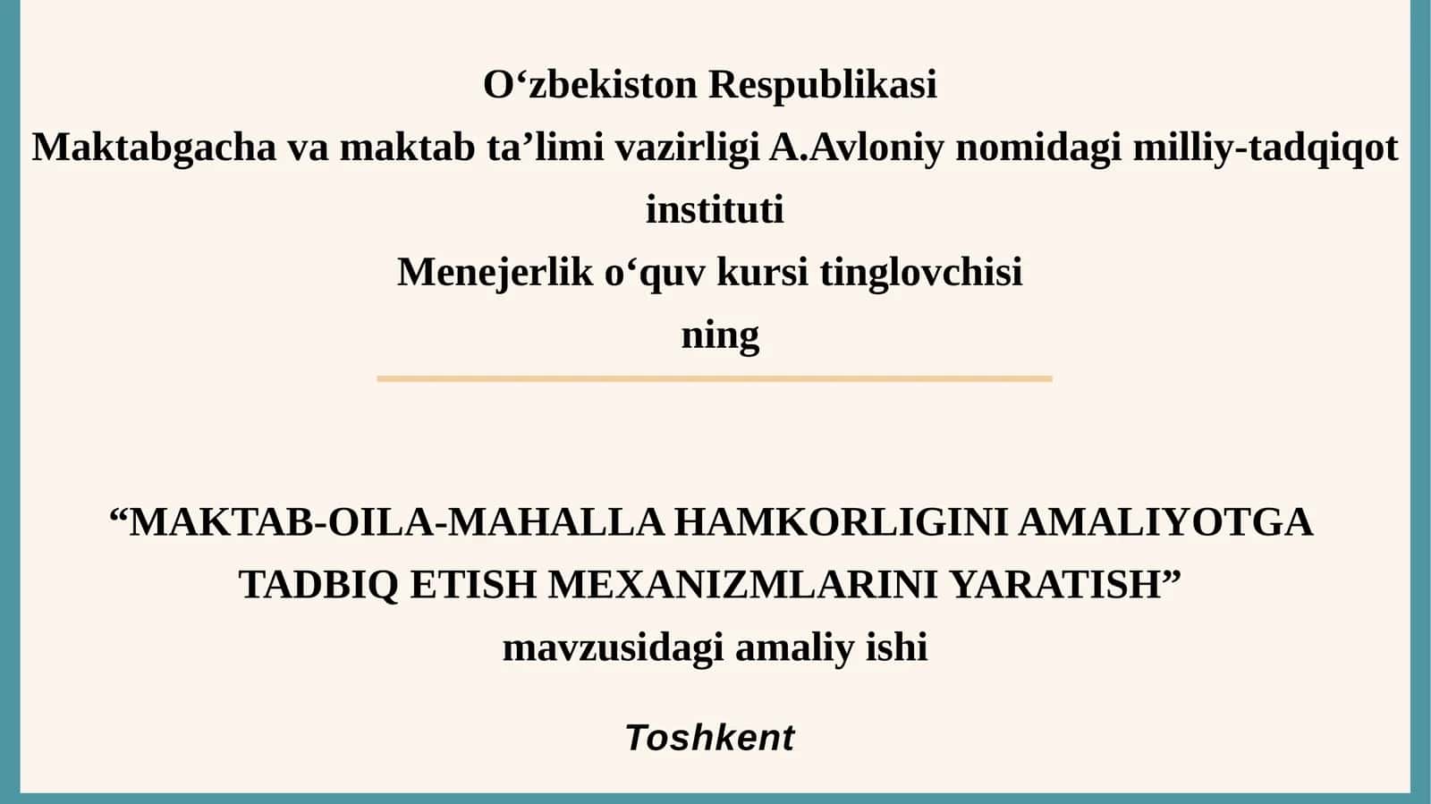 MAKTAB-OILA-MAHALLA HAMKORLIGINI AMALIYOTGA TADBIQ ETISH MEXANIZMLARINI YARATISH