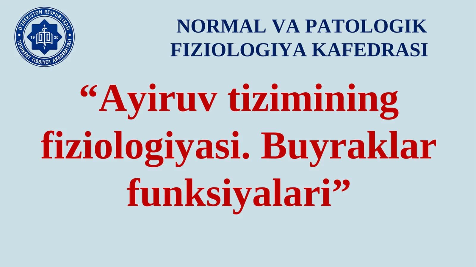 NORMAL VA PATOLOGIK FIZIOLOGIYA KAFEDRASI
