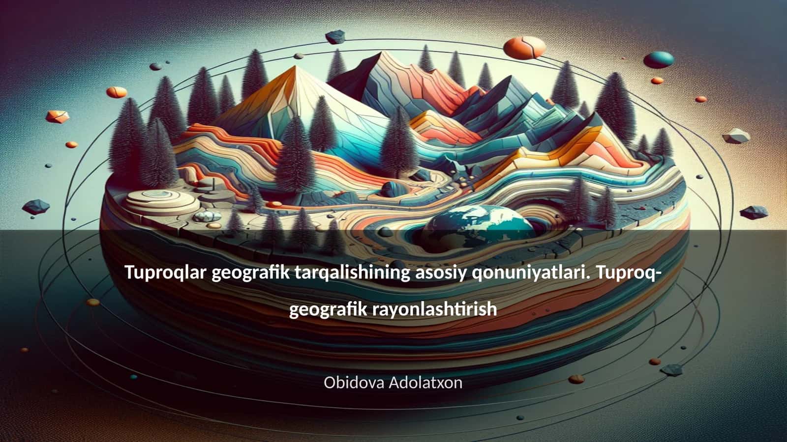 Tuproqlar geografik tarqalishining asosiy qonuniyatlari. Tuproq- geografik rayonlashtirish