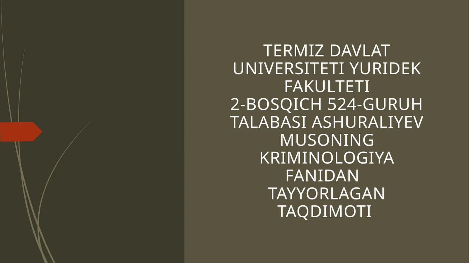 JINOYATCHILIK SABABLARI. JINOYATCHI SHAXSI TUSHUNCHASI, UNING TUZILISHI VA KRIMINOLOGIK TAVSIFI