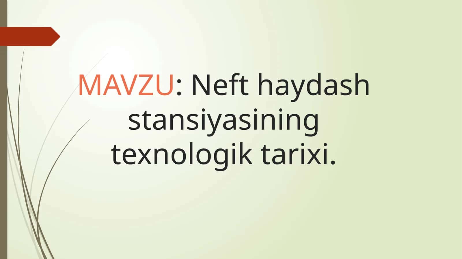 Nefthaydashstansiyasiningtexnologiktarixi