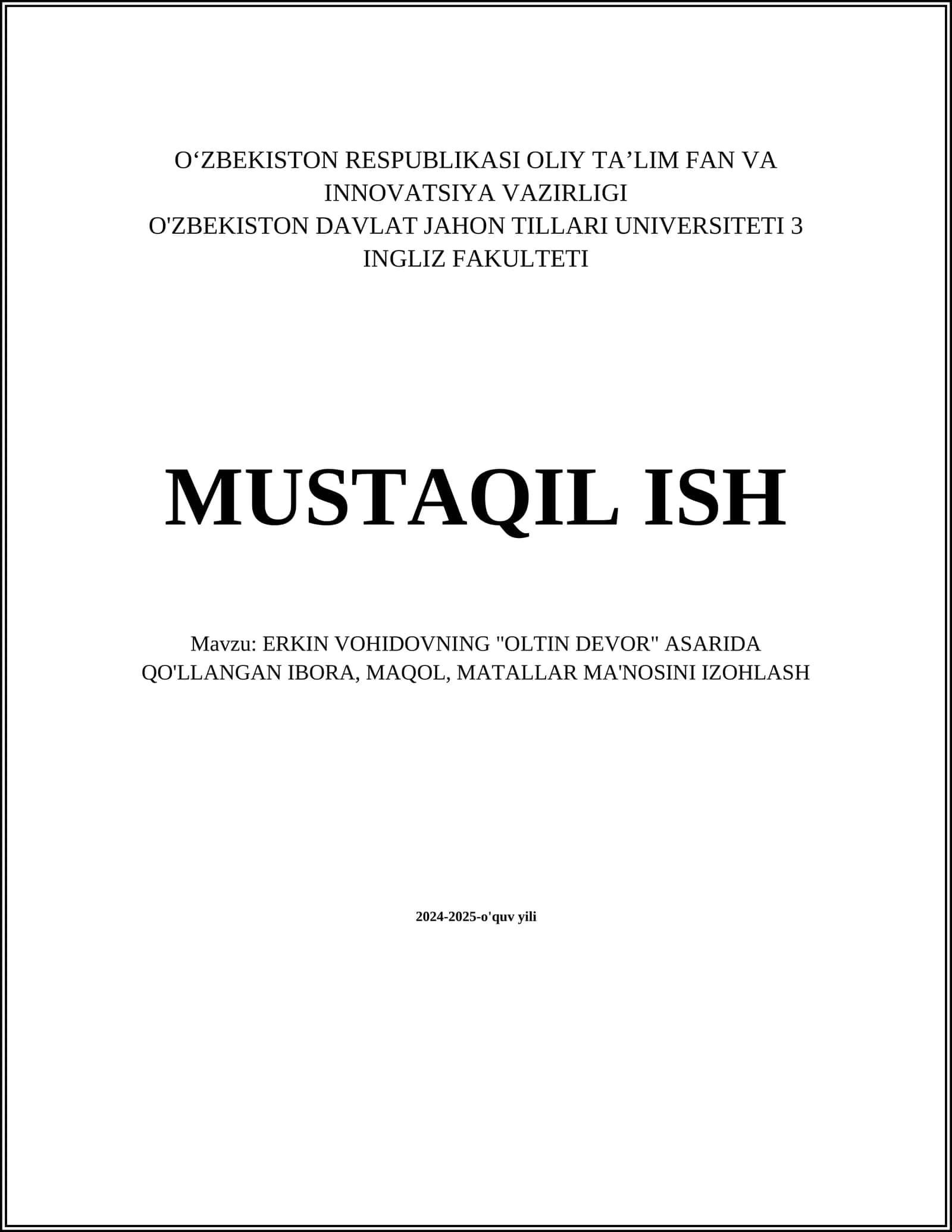 ERKIN VOHIDOVNING "OLTIN DEVOR" ASARIDA QO'LLANGAN IBORA, MAQOL, MATALLAR MA'NOSINI IZOHLASH