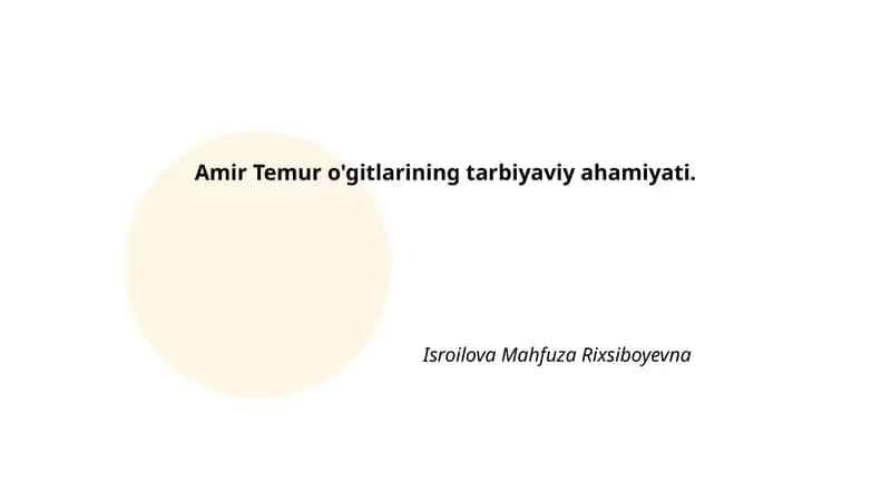 Amir Temur o'gitlarining tarbiyaviy ahamiyati