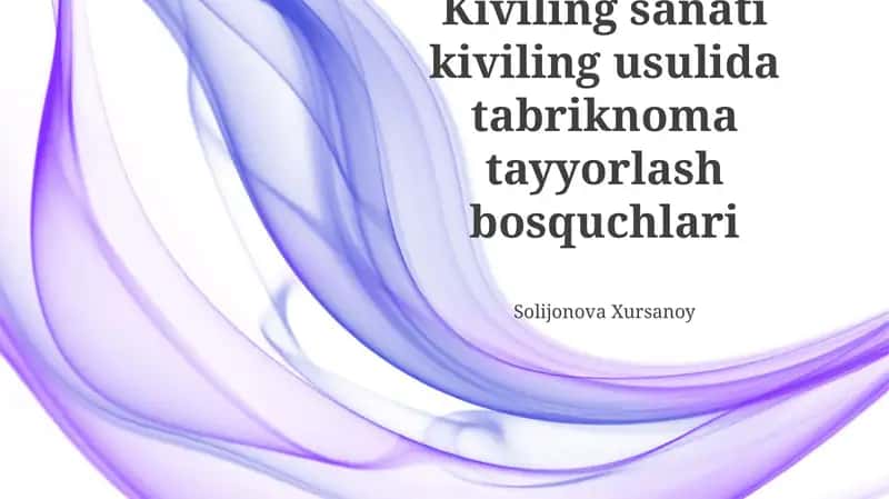 Kiviling sanati kiviling usulida tabriknoma tayyorlash bosquchlari