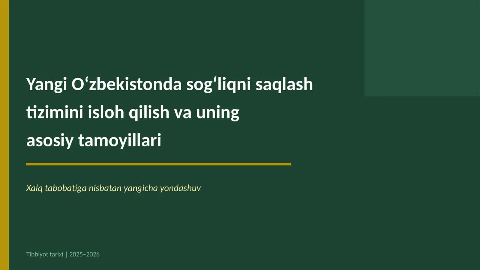 Yangi Oʻzbekistonda sogʻliqni saqlash tizimini isloh qilish va uning asosiy tamoyillari
