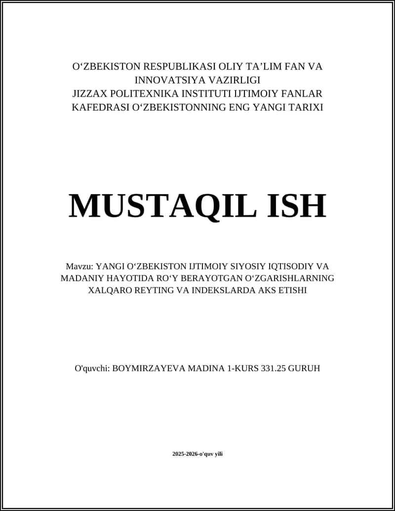YANGI OʻZBEKISTON IJTIMOIY SIYOSIY IQTISODIY VA MADANIY HAYOTIDA ROʻY BERAYOTGAN OʻZGARISHLARNING XALQARO REYTING VA INDEKSLARDA AKS ETISHI