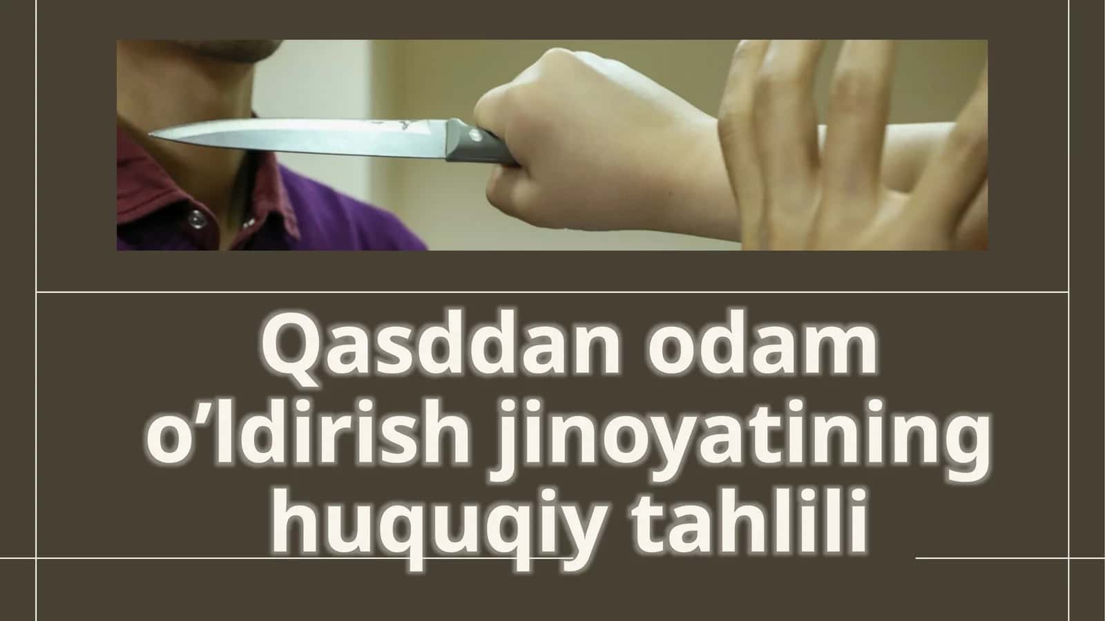 Qasddan odam o’ldirish jinoyatining huquqiy tahlili
