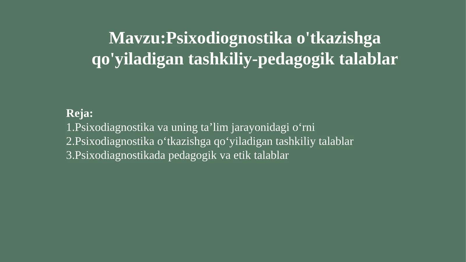 Psixodiagnostika o'tkazishga qo'yiladigan tashkiliy-pedagogik talablar