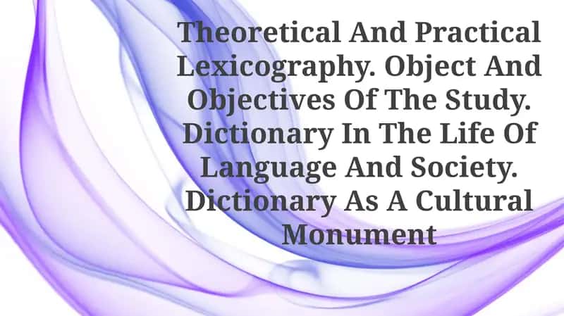 Theoretical And Practical Lexicography