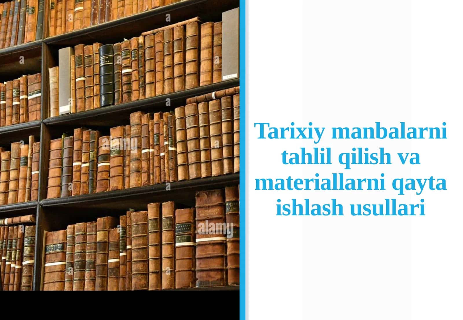 Tarixiy manbalarni tahlil qilish va materiallarni qayta ishlash usullari