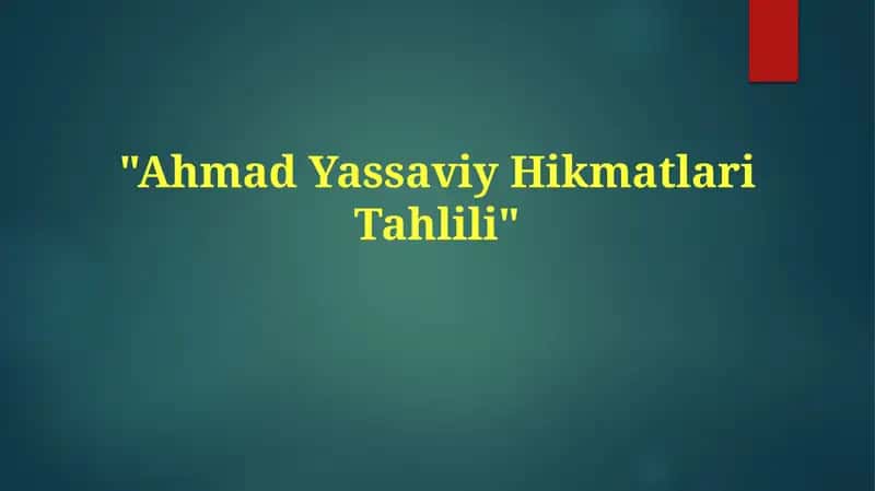 Ahmad Yassaviy Hikmatlari Tahlili