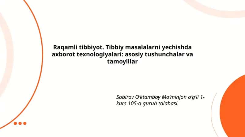 Raqamli tibbiyot. Tibbiy masalalarni yechishda axborot texnologiyalari: asosiy tushunchalar va tamoyillar
