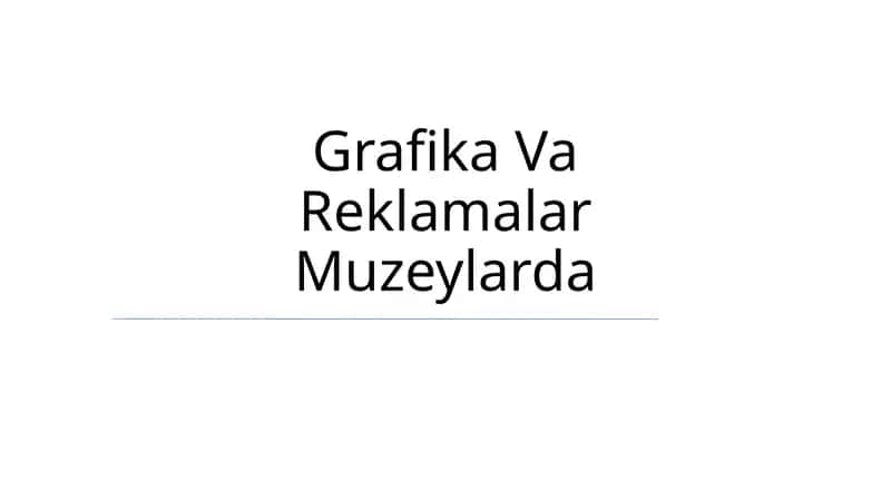 Grafika Va Reklamalar Muzeylarda
