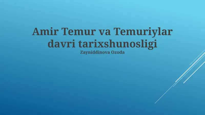 Amir Temur va Temuriylar davri tarixshunosligi